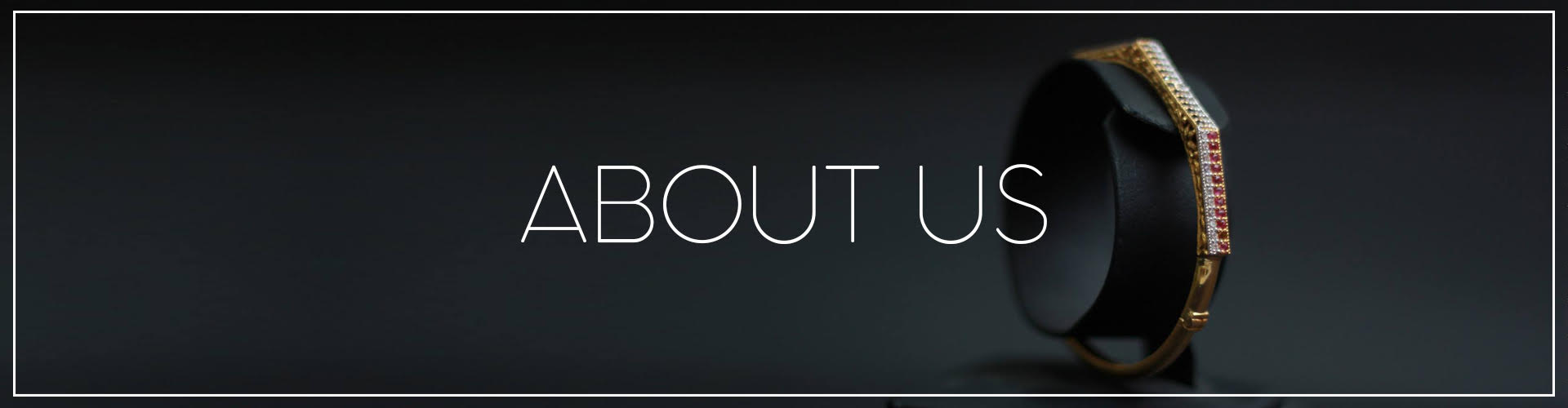 About Us - Abdul Khaliq Jewelers